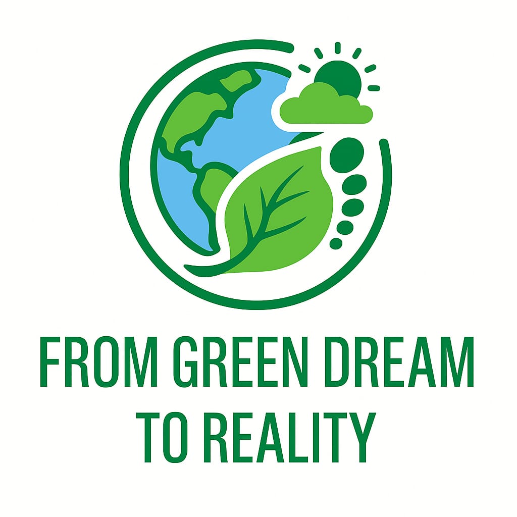 From Green Dream To Reality